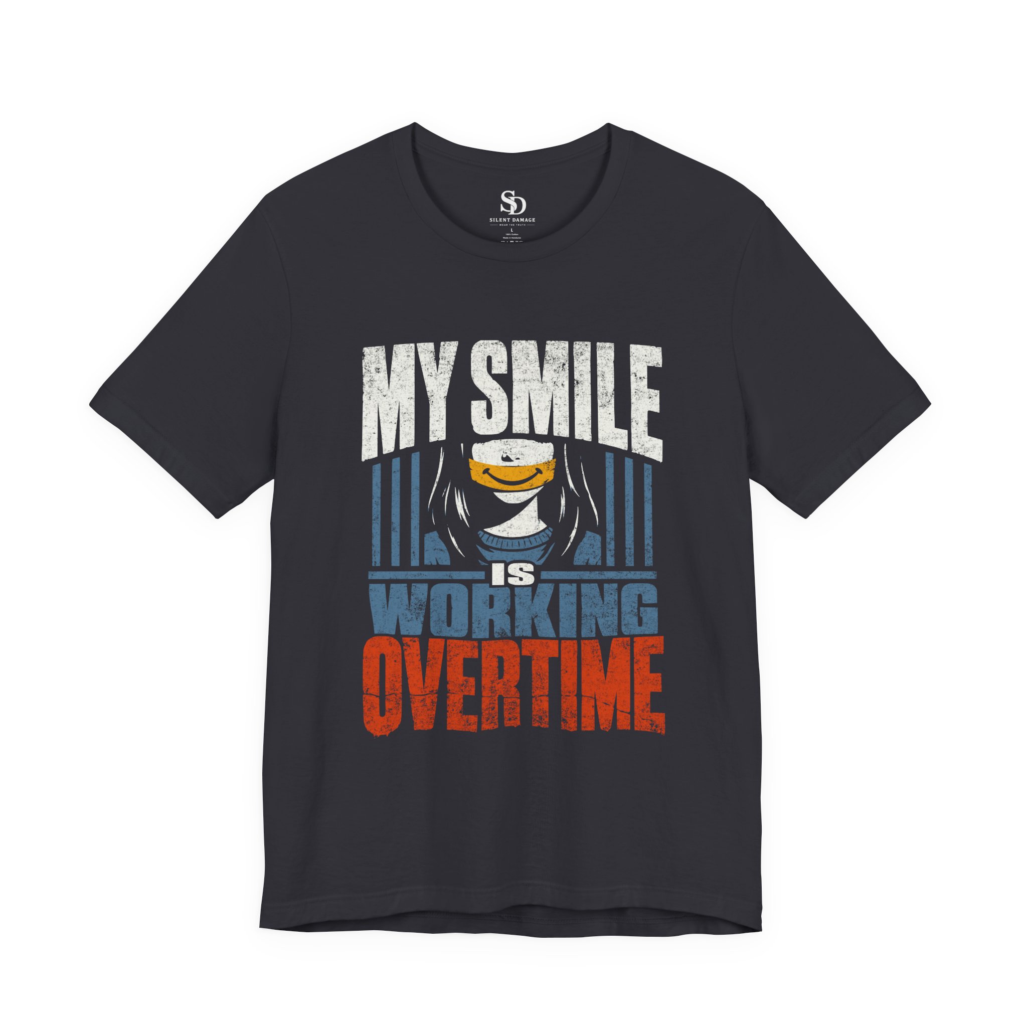 My Smile Is Working Overtime - Depression Masking Graphic Streetwear Tee - Image 13
