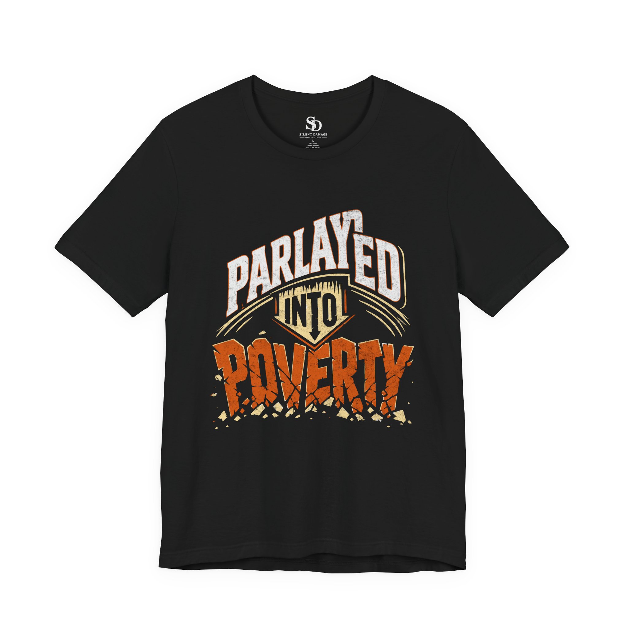 Parlayed Into Poverty - Sports Betting Truth Graphic Tee - Premium Streetwear - Image 2
