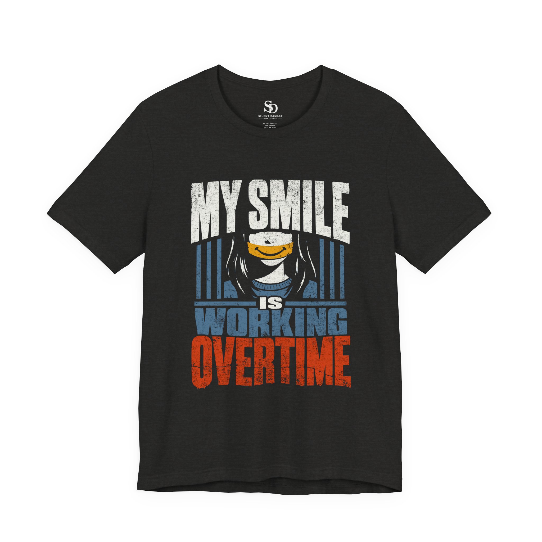 My Smile Is Working Overtime - Depression Masking Graphic Streetwear Tee - Image 7