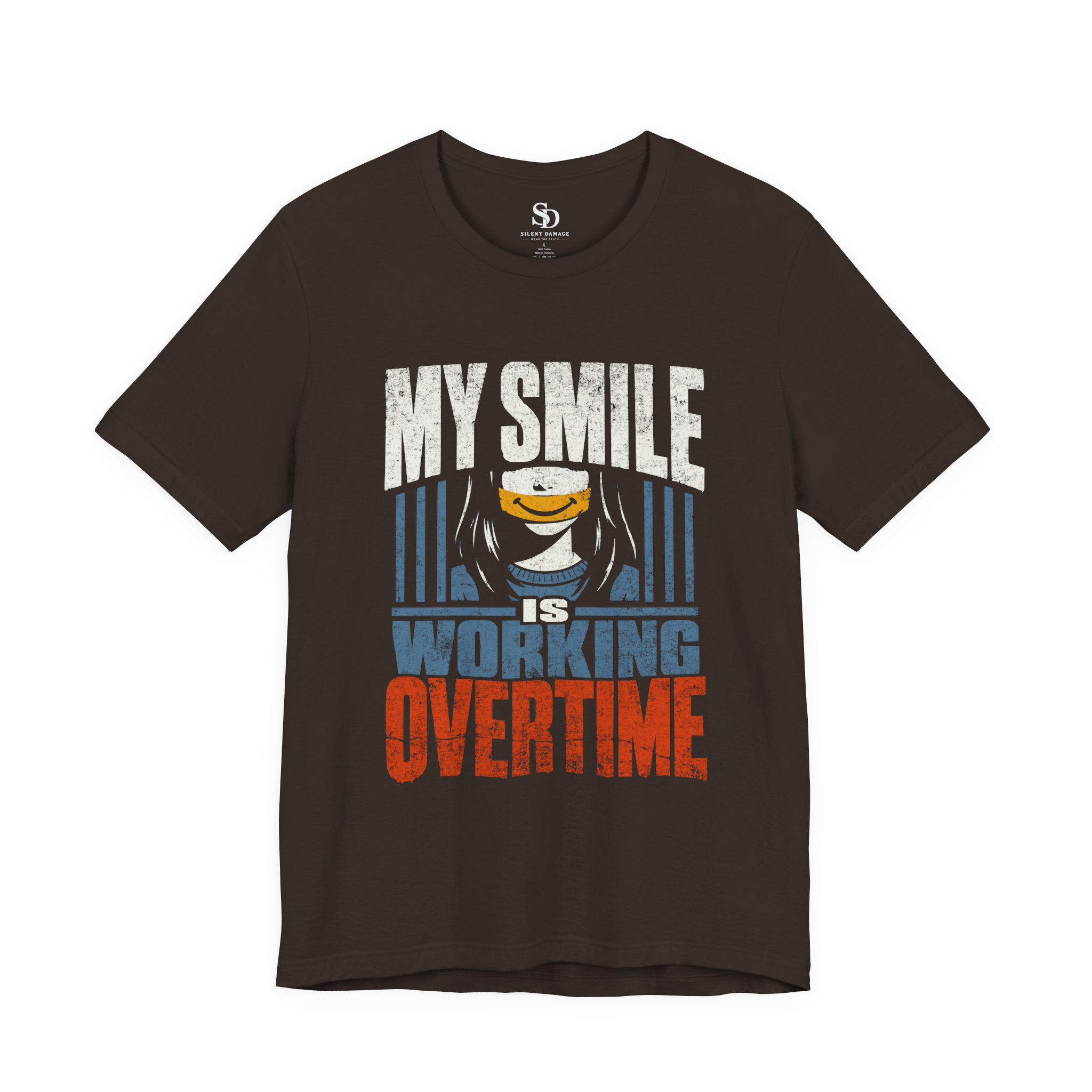 My Smile Is Working Overtime - Depression Masking Graphic Streetwear Tee - Image 11