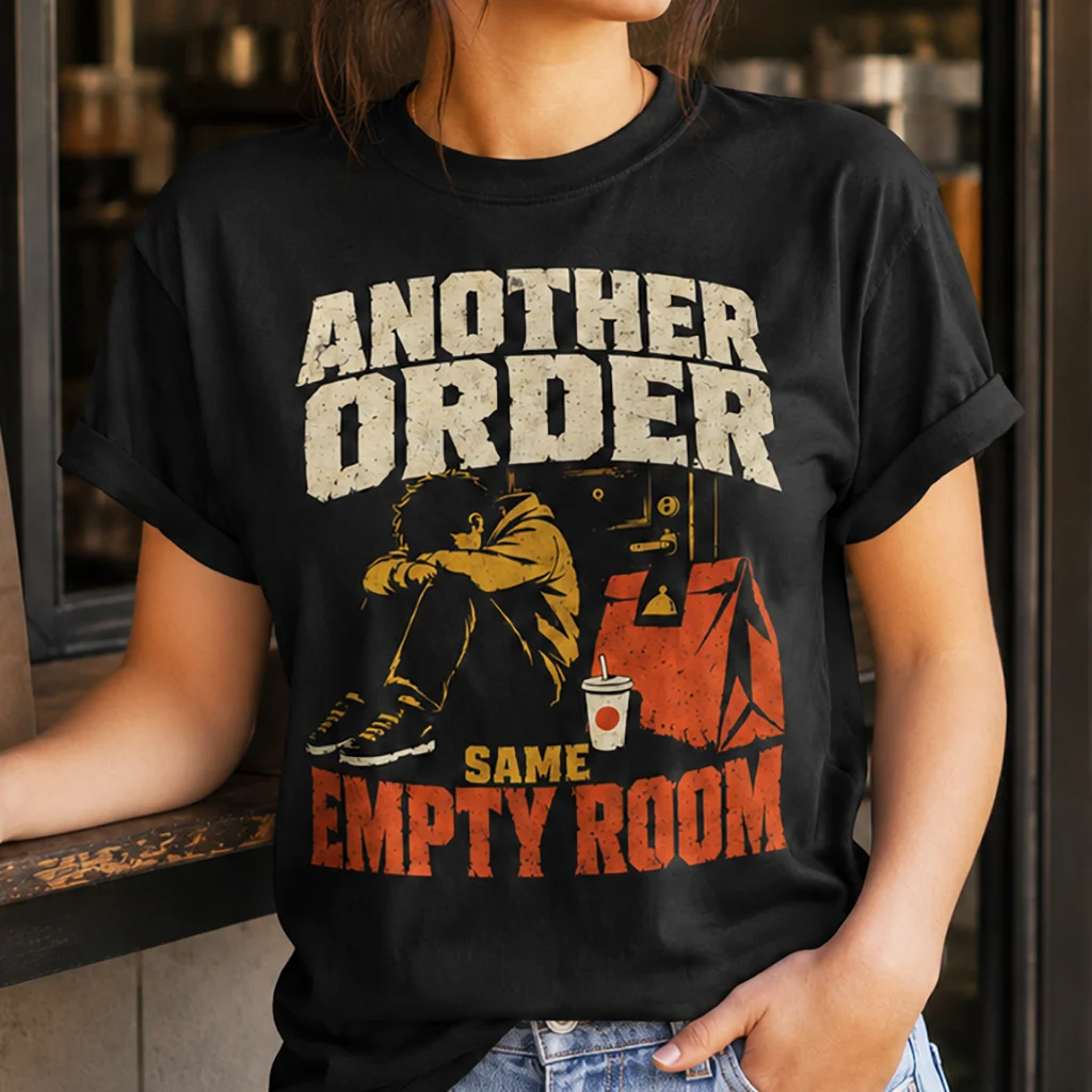 Another Order Same Empty Room - Delivery Avoidance Graphic Tee