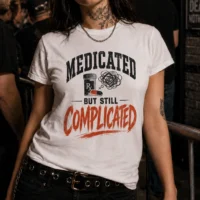Medicated But Still Complicated Rx Bottle Graphic Tee Streetwear
