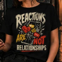 Reactions Are Not Relationships - Broken Heart Social Impact - Graphic Tee Premium Streetwear