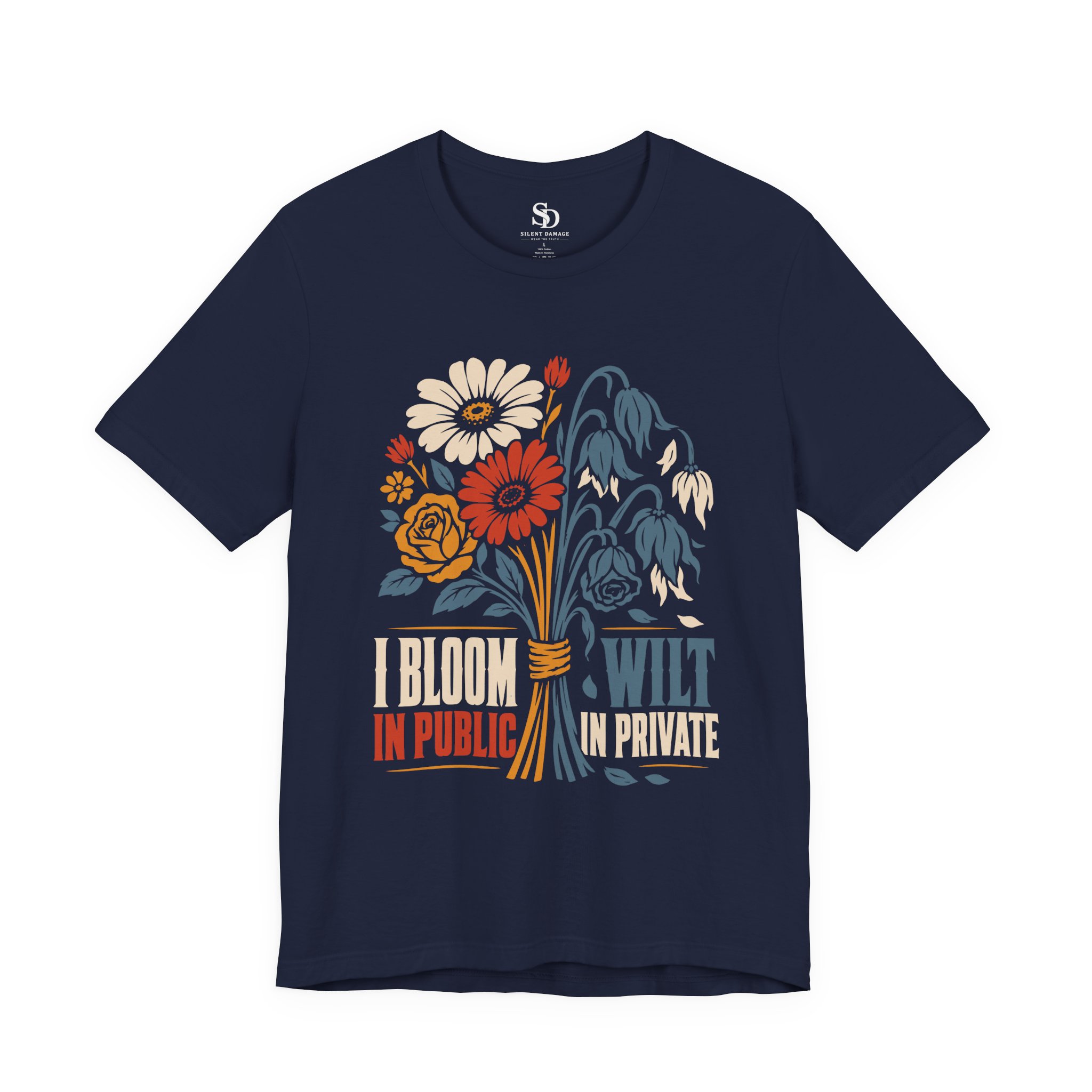I Bloom In Public Wilt In Private - Floral Streetwear Graphic Tee - Image 18