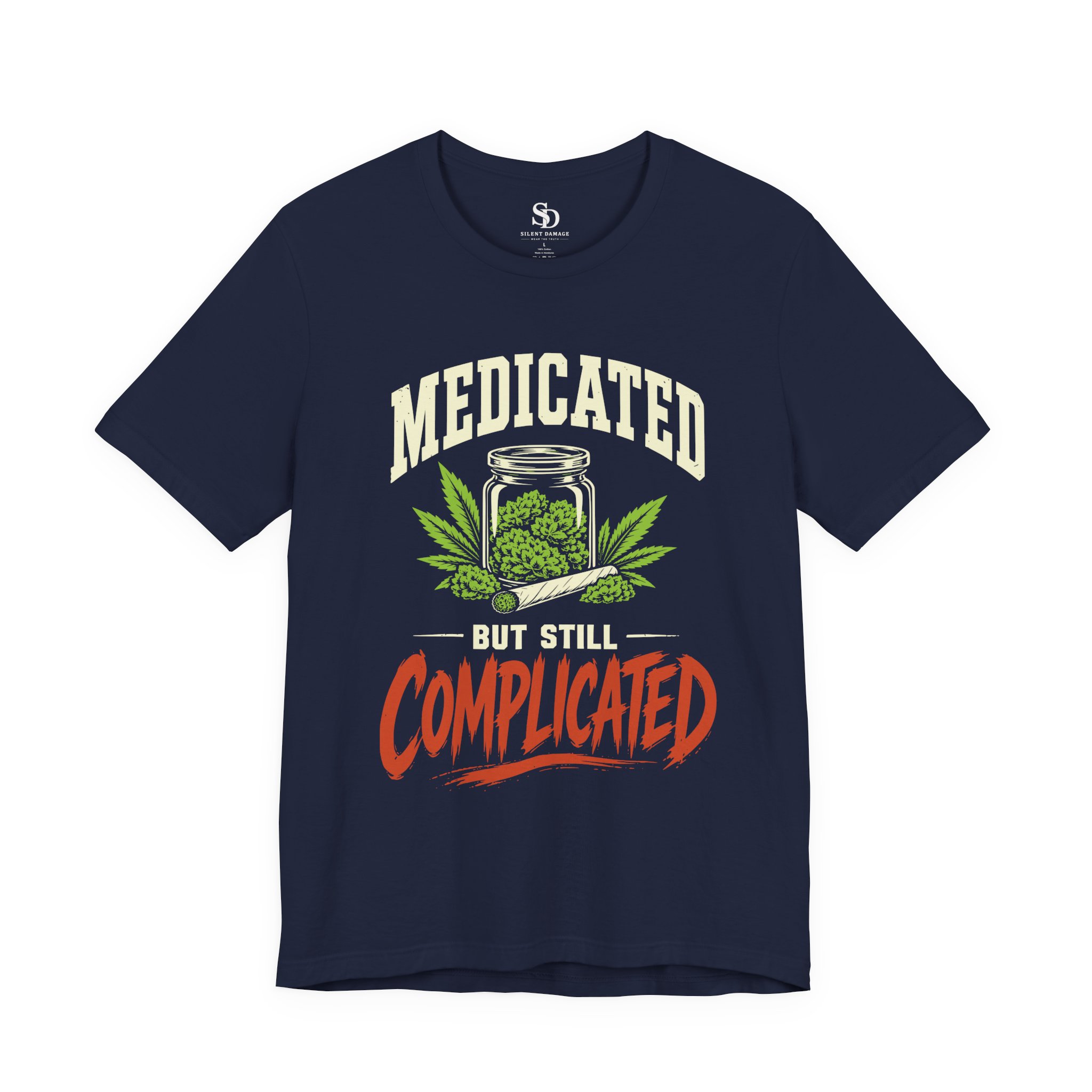 Medicated But Still Complicated - Cannabis Humor Premium Streetwear Tee - Image 18