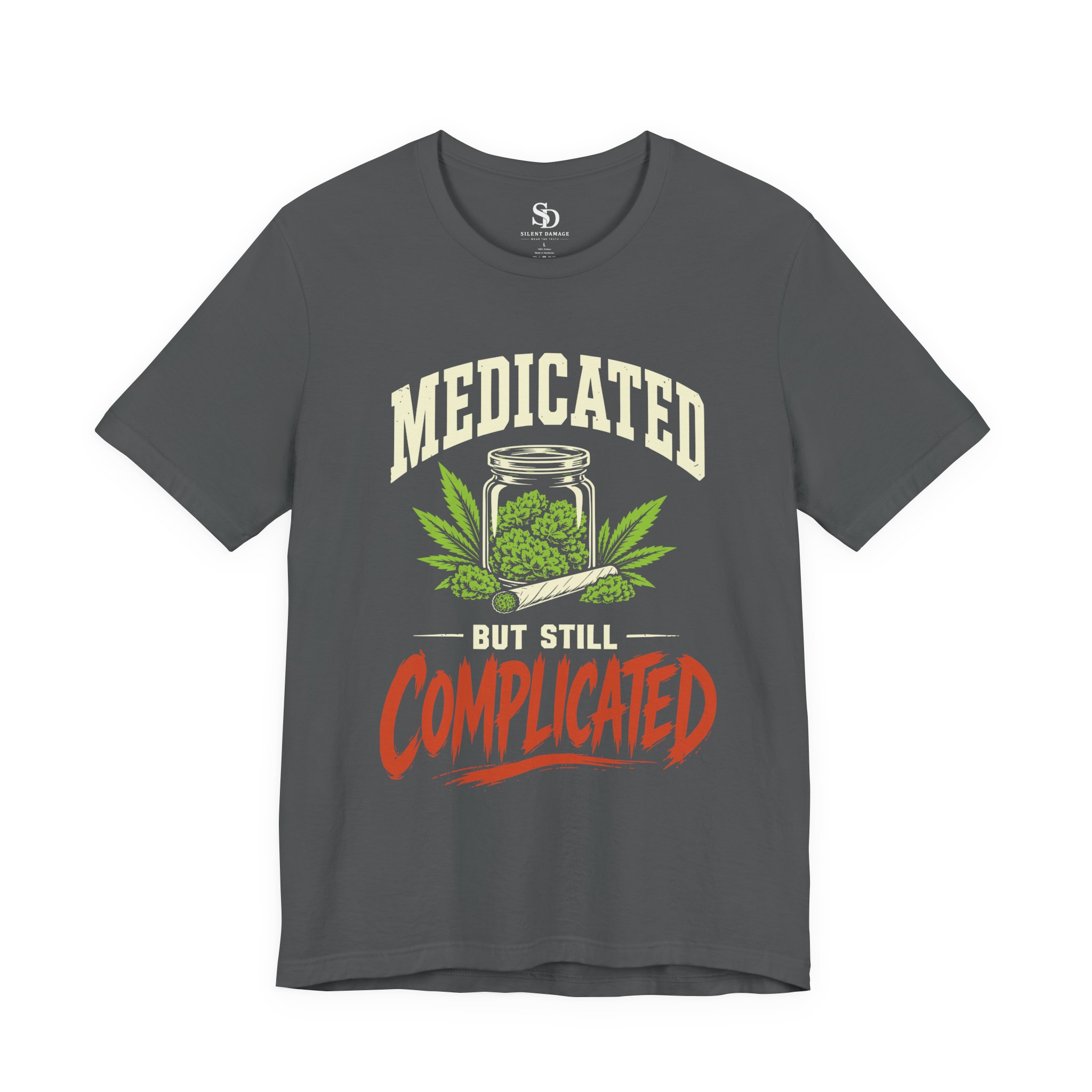 Medicated But Still Complicated - Cannabis Humor Premium Streetwear Tee - Image 20