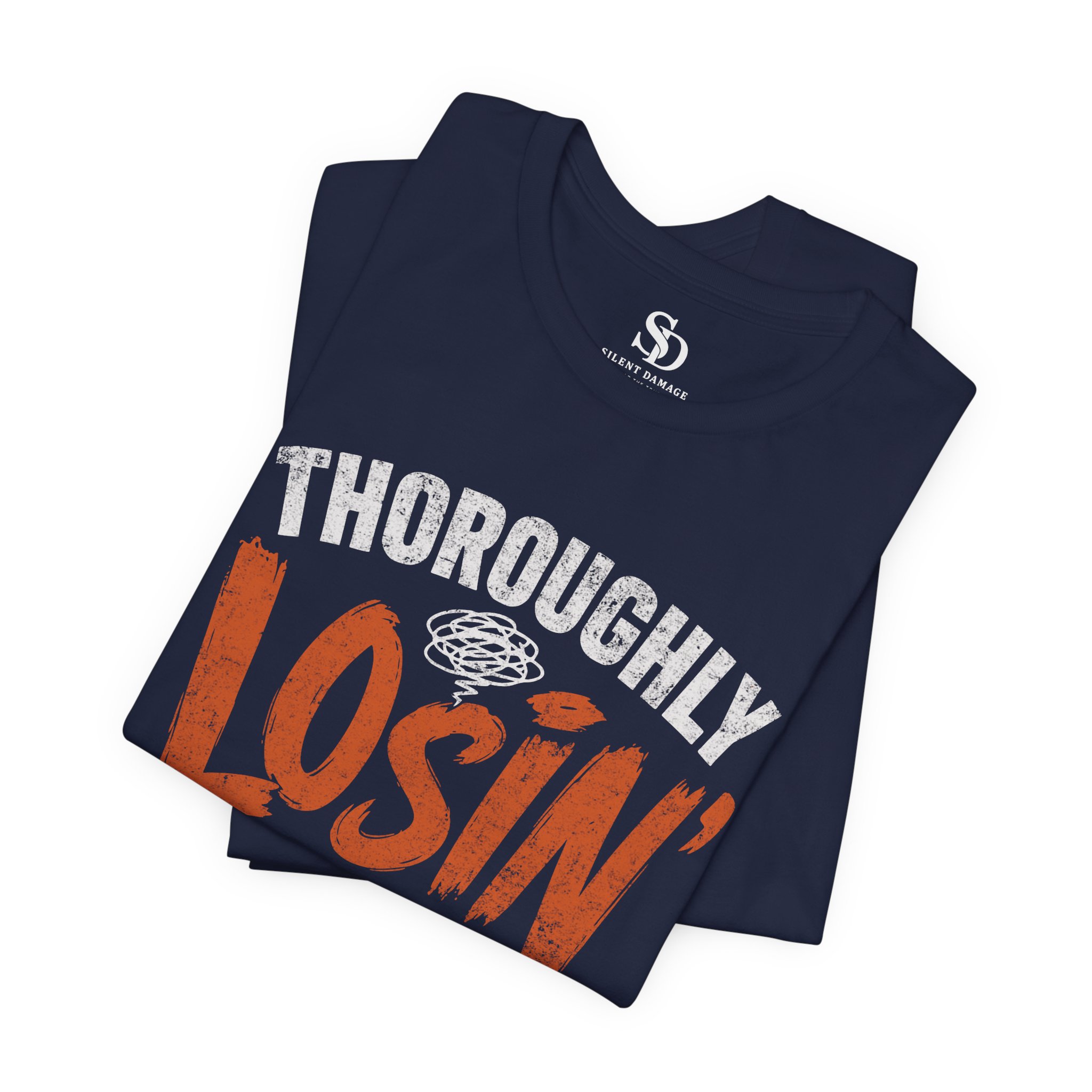 Thoroughly Losin' It - Bold Humor Streetwear Graphic Tee - Image 19