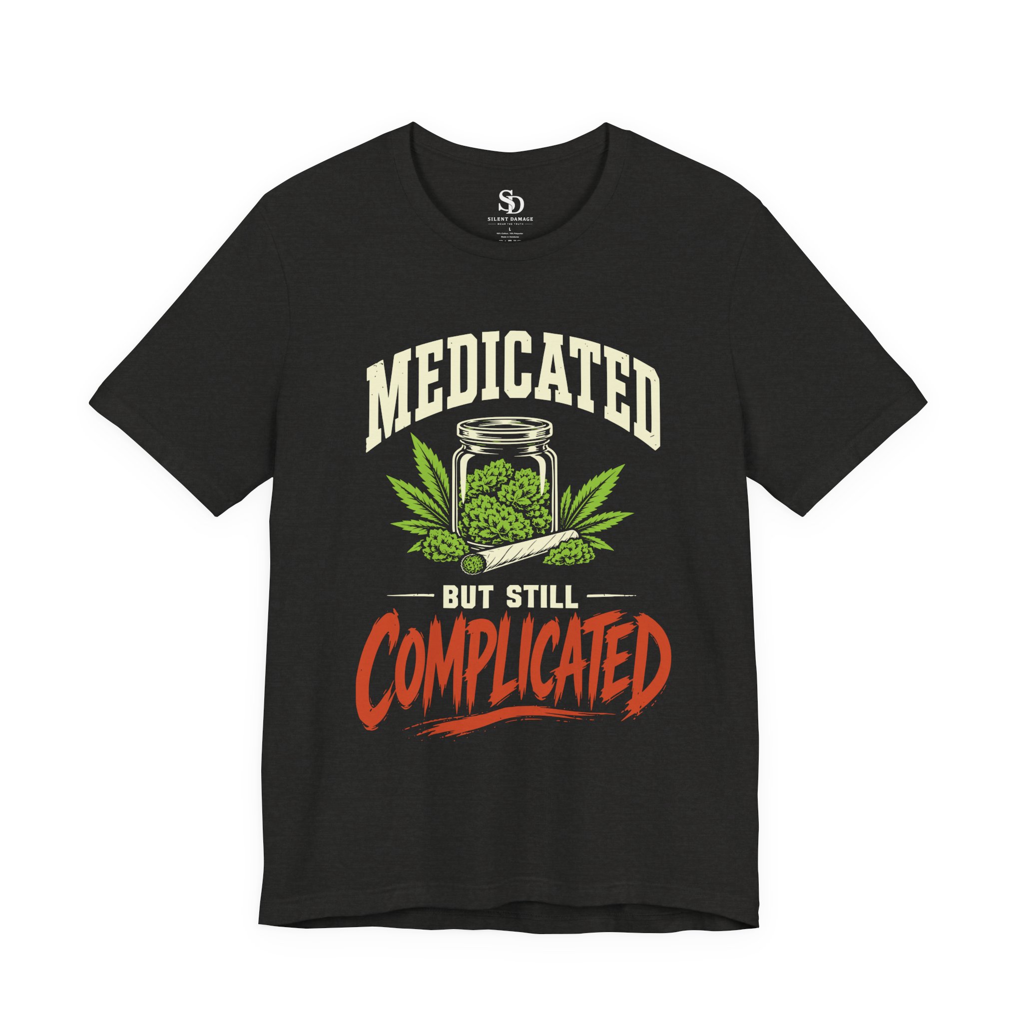Medicated But Still Complicated - Cannabis Humor Premium Streetwear Tee - Image 14