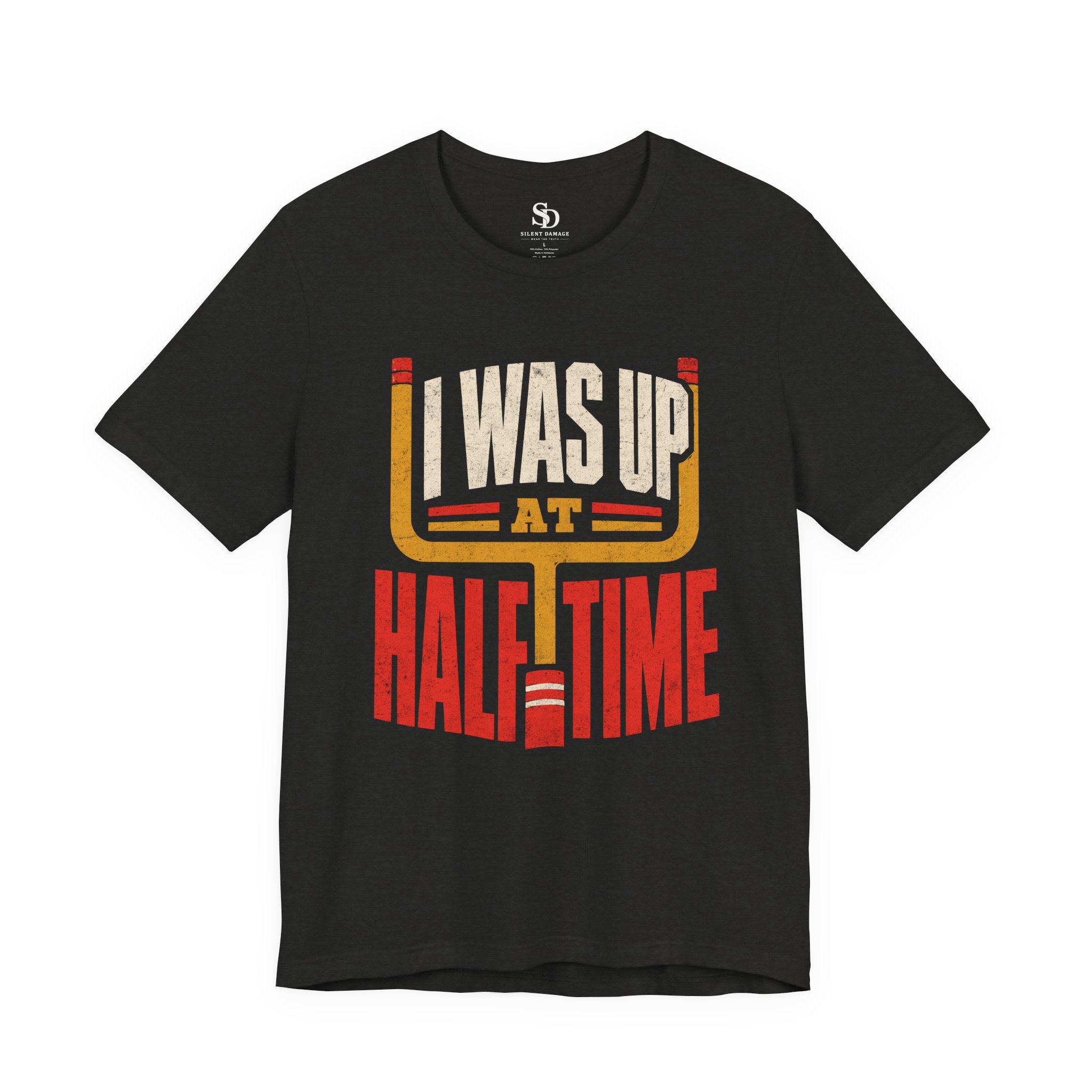 I Was Up At Halftime - Sports Betting Premium Streetwear Graphic Tee - Image 16