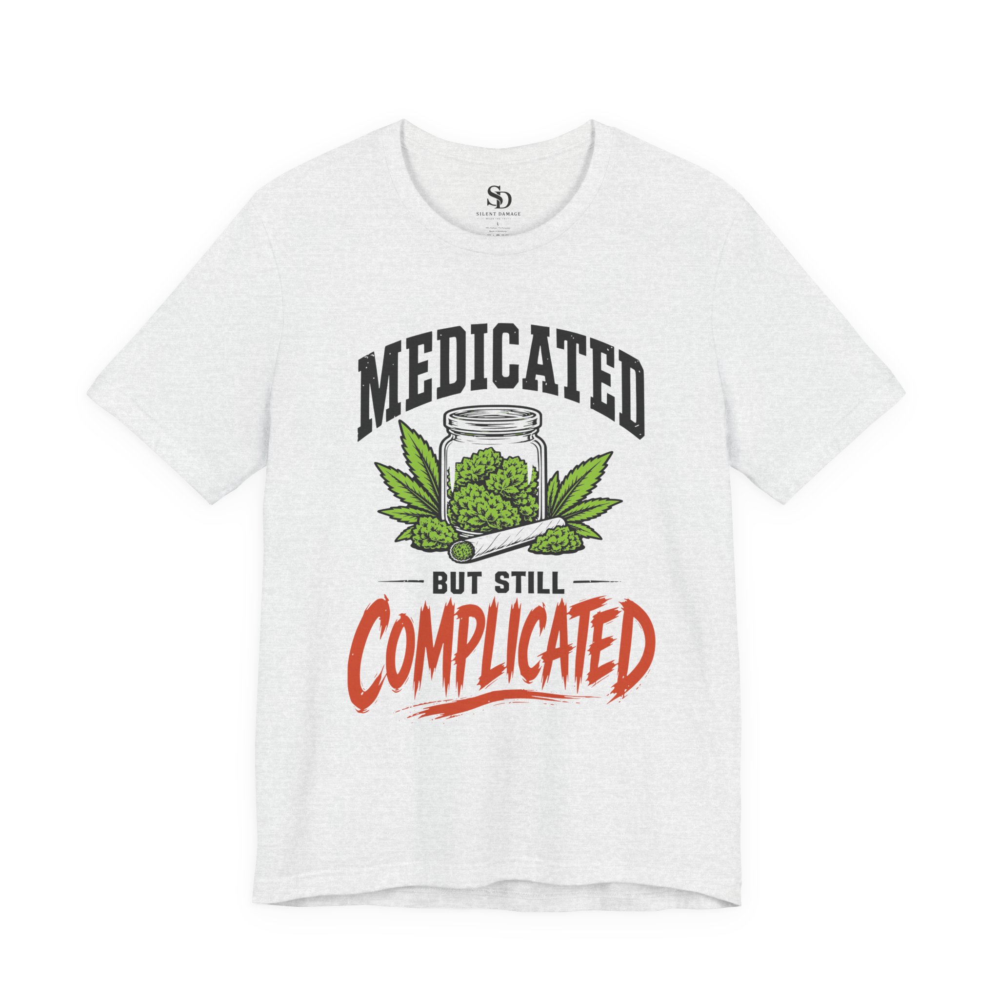 Medicated But Still Complicated - Cannabis Humor Premium Streetwear Tee - Image 12
