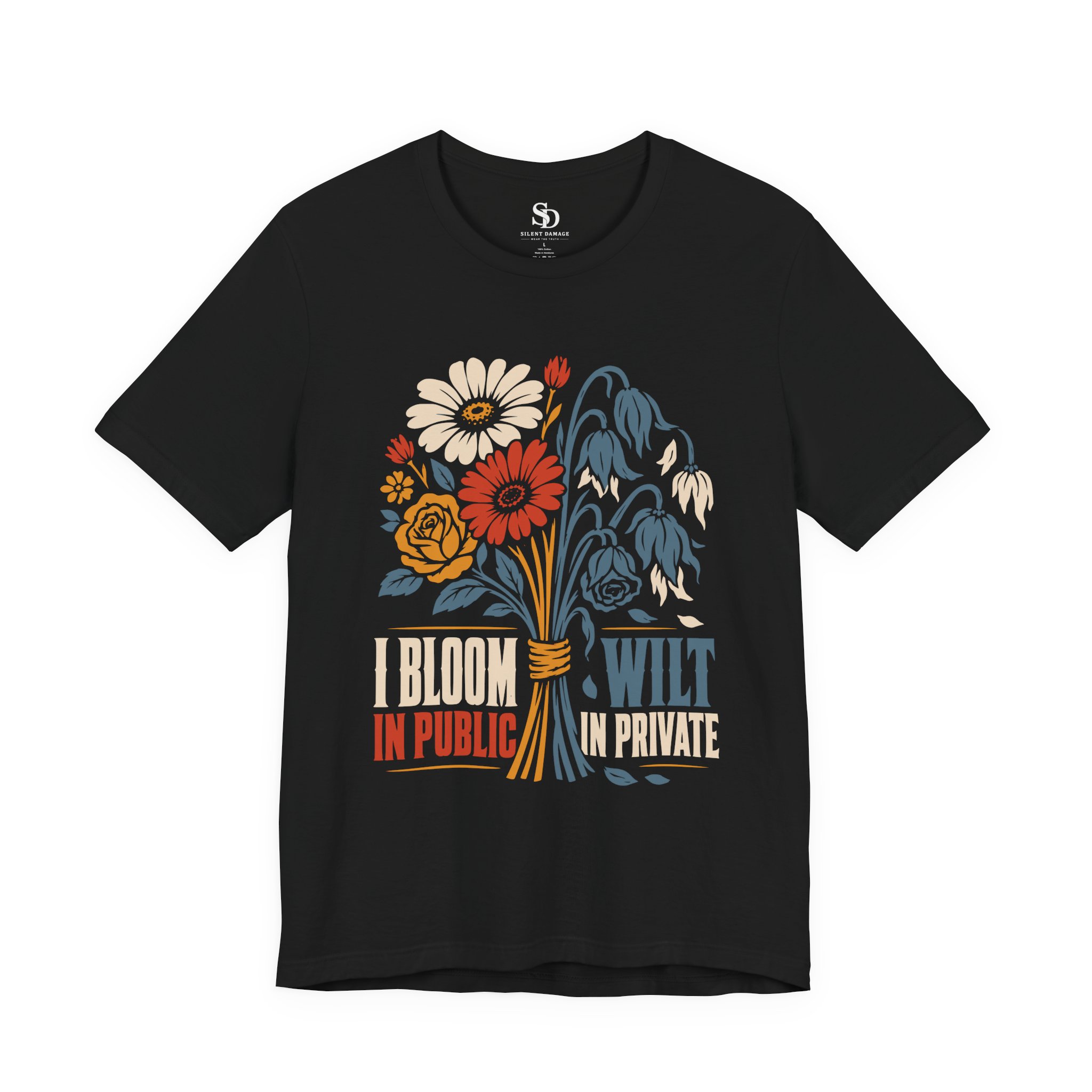 I Bloom In Public Wilt In Private - Floral Streetwear Graphic Tee - Image 2