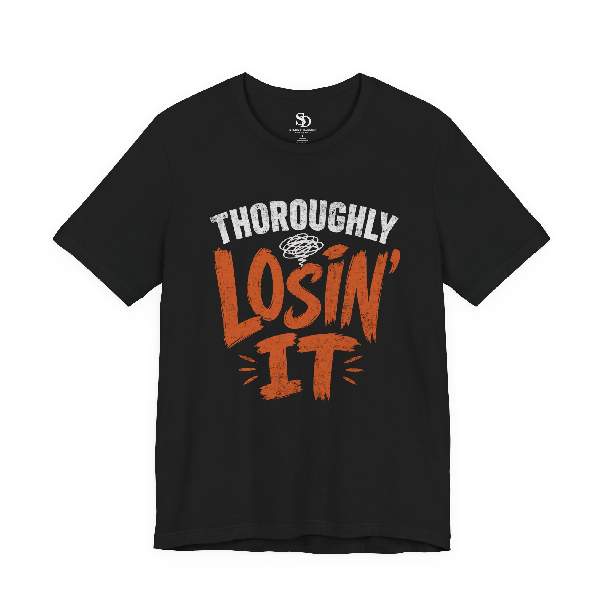 Thoroughly Losin' It - Bold Humor Streetwear Graphic Tee - Image 2