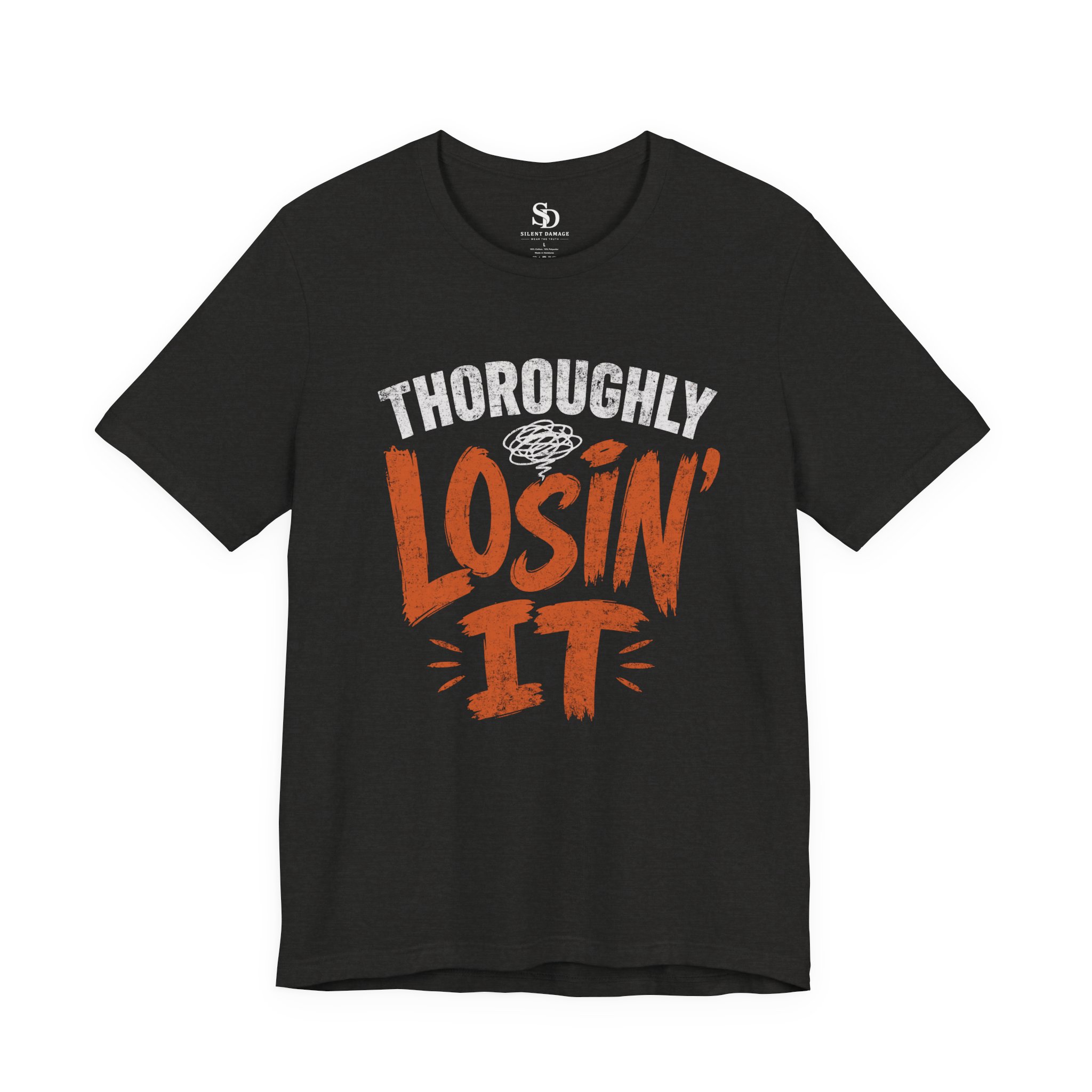 Thoroughly Losin' It - Bold Humor Streetwear Graphic Tee - Image 16
