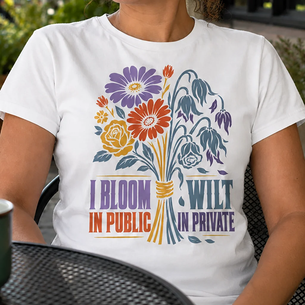 I Bloom In Public Wilt In Private - Floral Streetwear Graphic Tee - Image 3