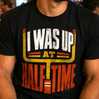 I Was Up At Halftime - Sports Betting Premium Streetwear Graphic Tee