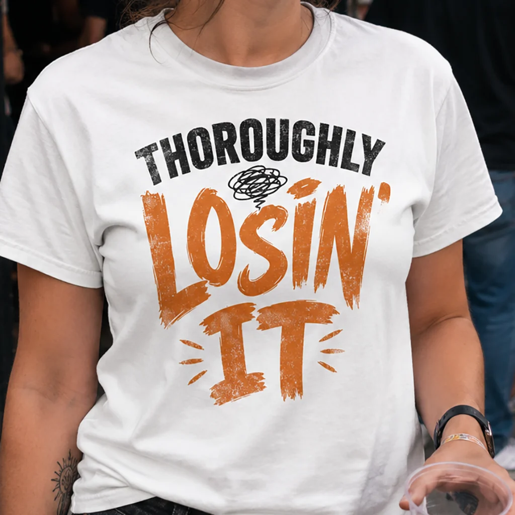 Thoroughly Losin' It - Bold Humor Streetwear Graphic Tee - Image 5