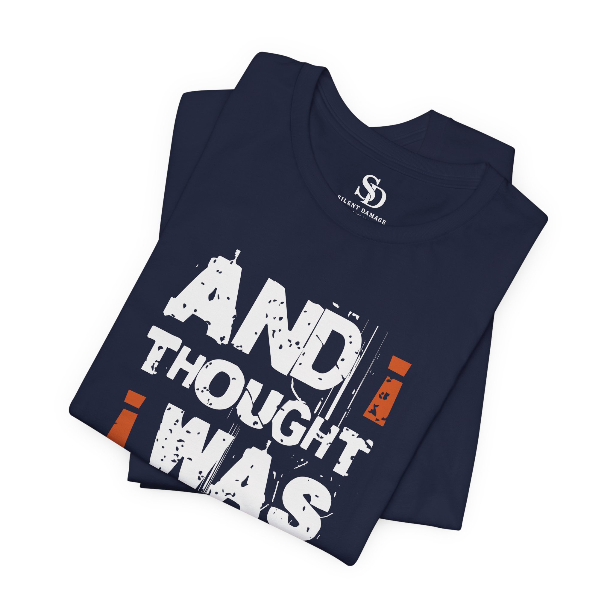 And i Thought i Was Messed Up | Dark Humor Streetwear Premium Graphic Tee - Image 16