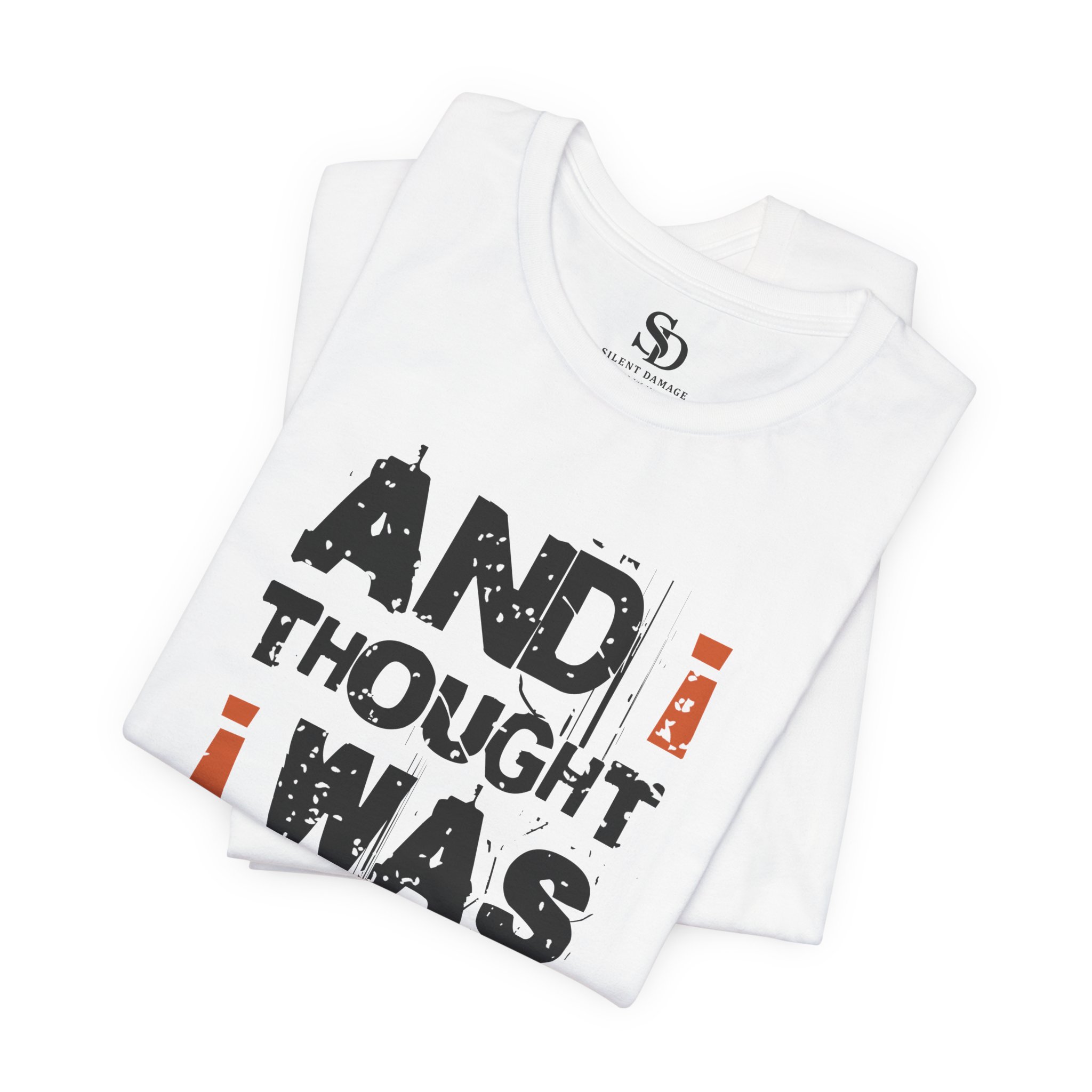 And i Thought i Was Messed Up | Dark Humor Streetwear Premium Graphic Tee - Image 10
