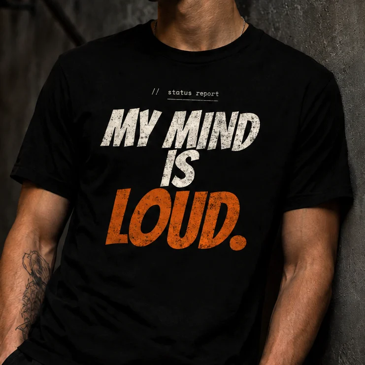 My Mind Is Loud - Bold Statement Streetwear Premium Graphic Tee - Image 5