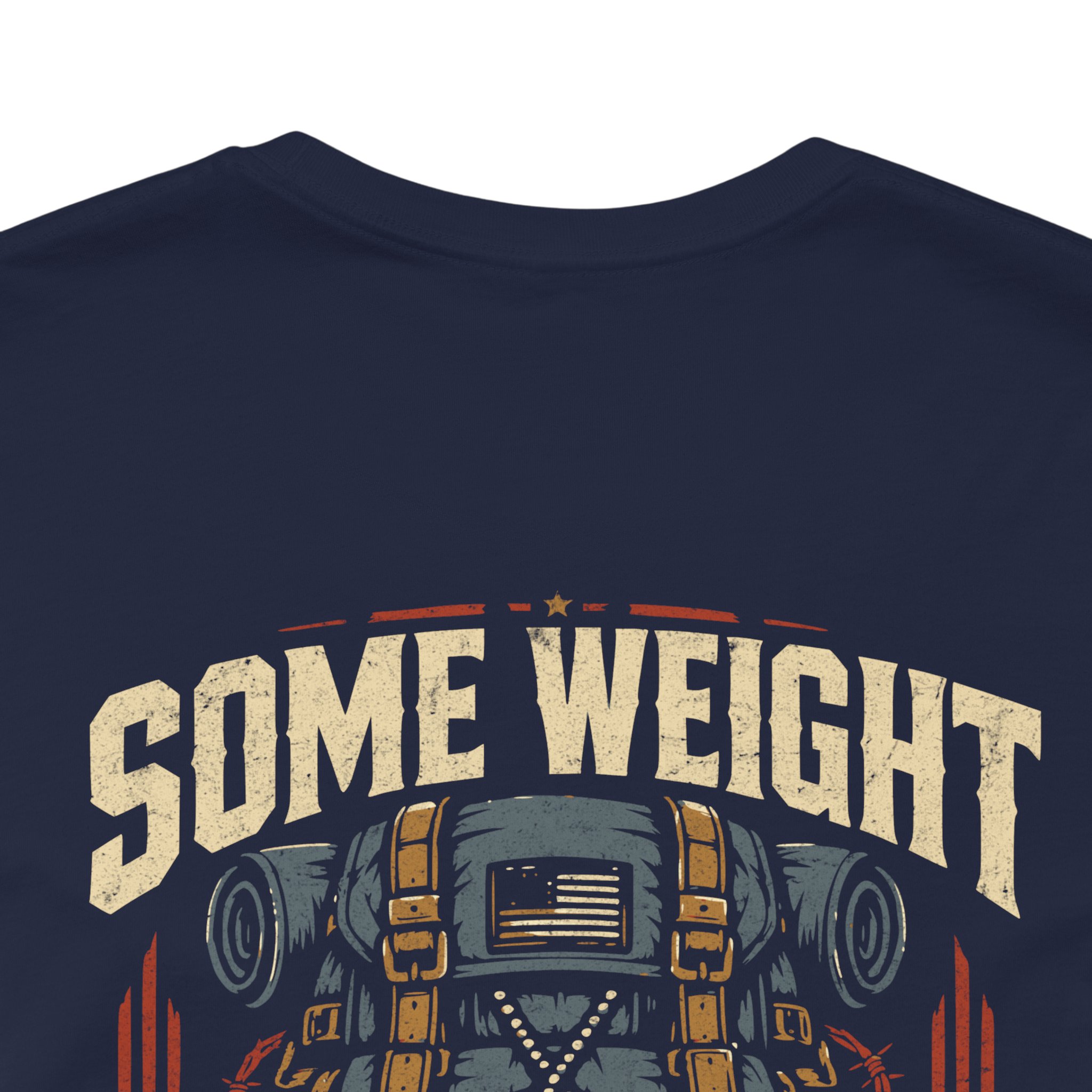 Some Weight Never Leaves T-Shirt | Veteran Military Graphic Streetwear Tee - Image 18