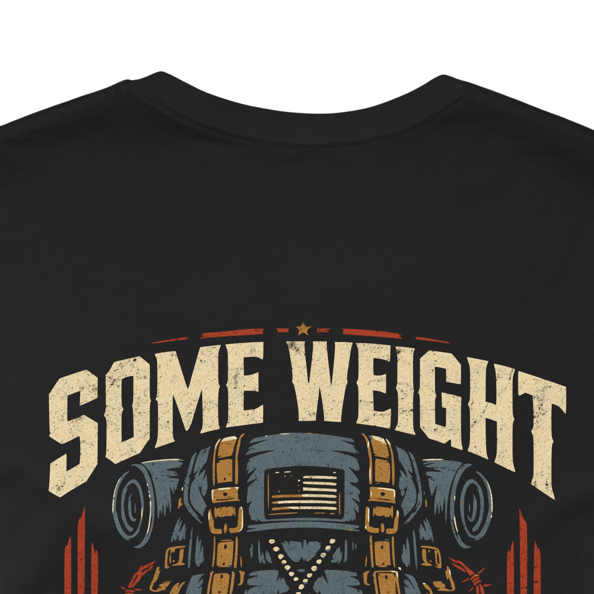 Some Weight Never Leaves T-Shirt | Veteran Military Graphic Streetwear Tee - Image 9