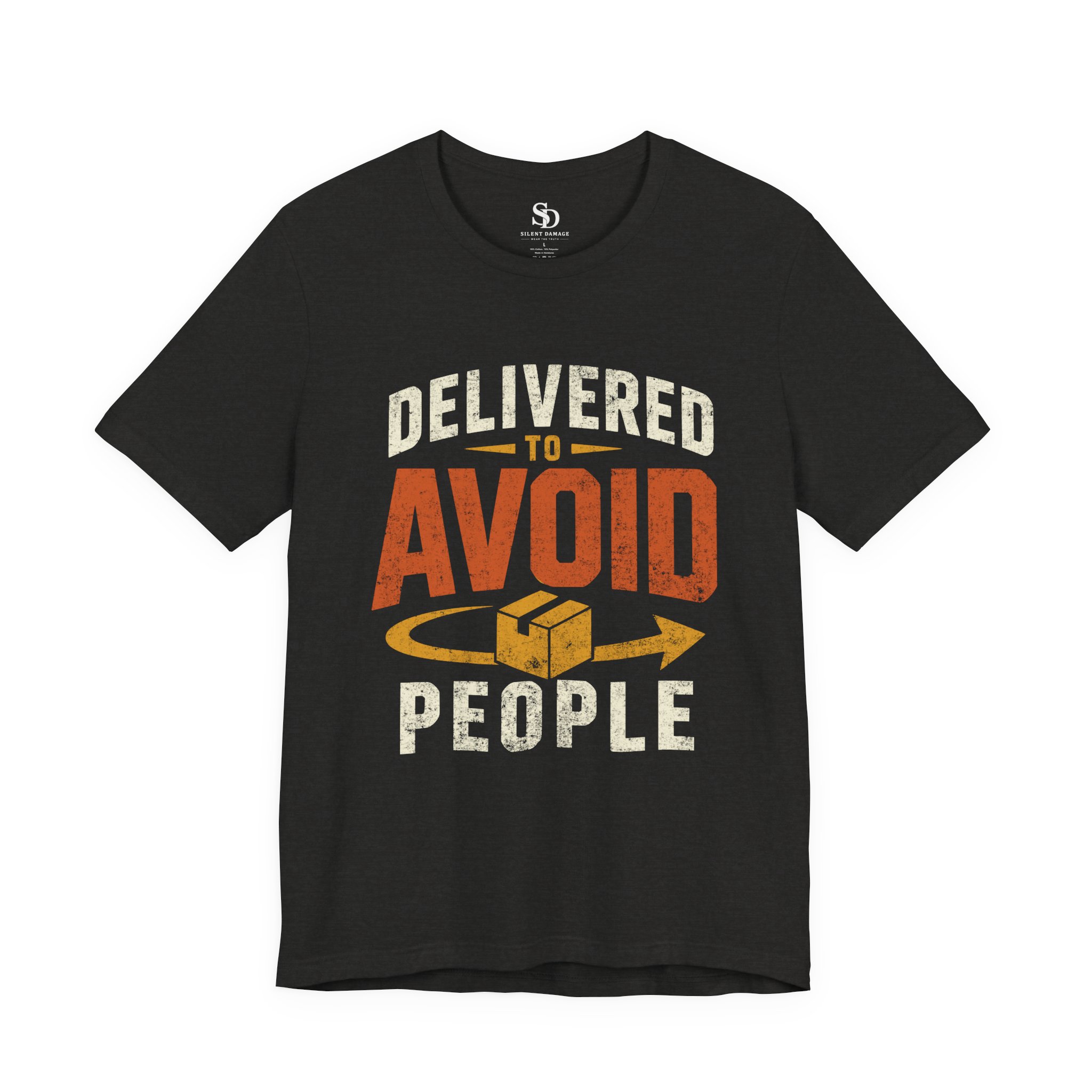 Delivered To Avoid People T-Shirt | Delivery Addiction Dark Humor Graphic Streetwear Tee - Image 16
